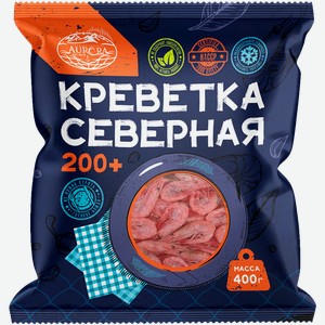 Креветка Aurora северная 200+ 400г