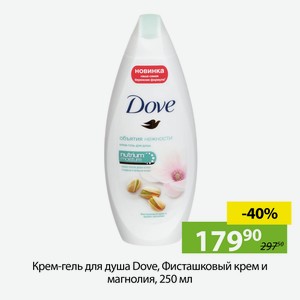 Крем-гель для душа Dove, Фисташковый крем и магнолия, 250мл.