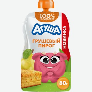 Пюре фруктовое АГУША Грушевый пирог, со злаками, с 8 месяцев, 80г